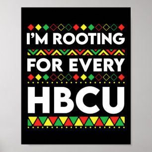 Black History Month I'm Rooting For Every Hbcu 2  Poster