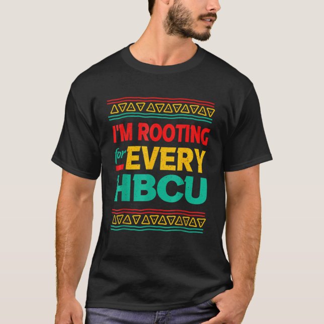 Black History Month I'm Rooting For Every HBCU 2 T-Shirt (Front)