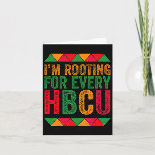 Black History Month I'm Rooting For Every Hbcu Jun Card