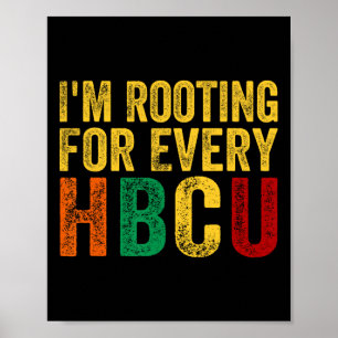 Black History Month I'm Rooting For Every Hbcu Poster