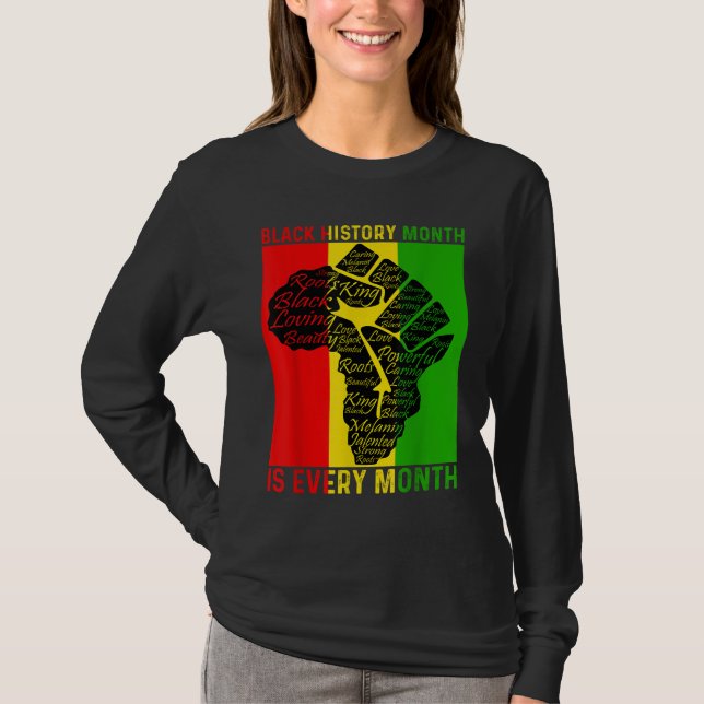 Black History Month Is Every Month Power Fist Afri T-Shirt (Front)