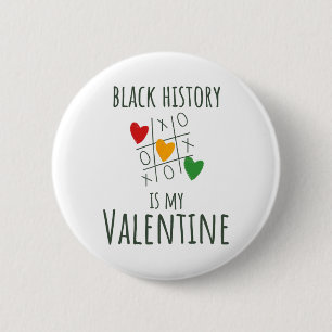 Black History Month Is My Valentine Valentine's Da Button