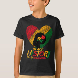 Black History Month Is My Valentine Women  T-Shirt
