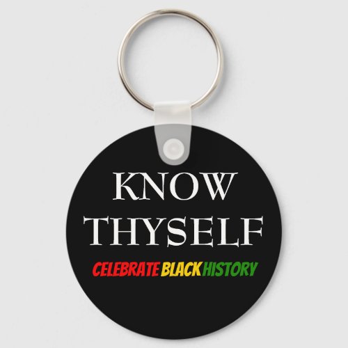 Black History Month KNOW THYSELF Keychain