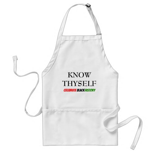 Black History Month KNOW THYSELF Motivational BHM Adult Apron