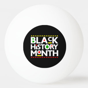 Black History Month Melanin Men Women Girls & Boys Ping Pong Ball