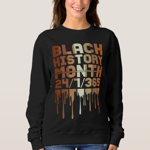 Black History Month One Month Cant Hold Our Histor Sweatshirt