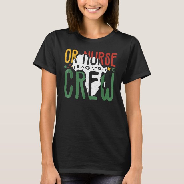 Black History Month OR Nurse Crew African Operatin T-Shirt (Front)