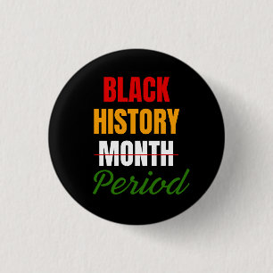 Black History Month Period African American Button