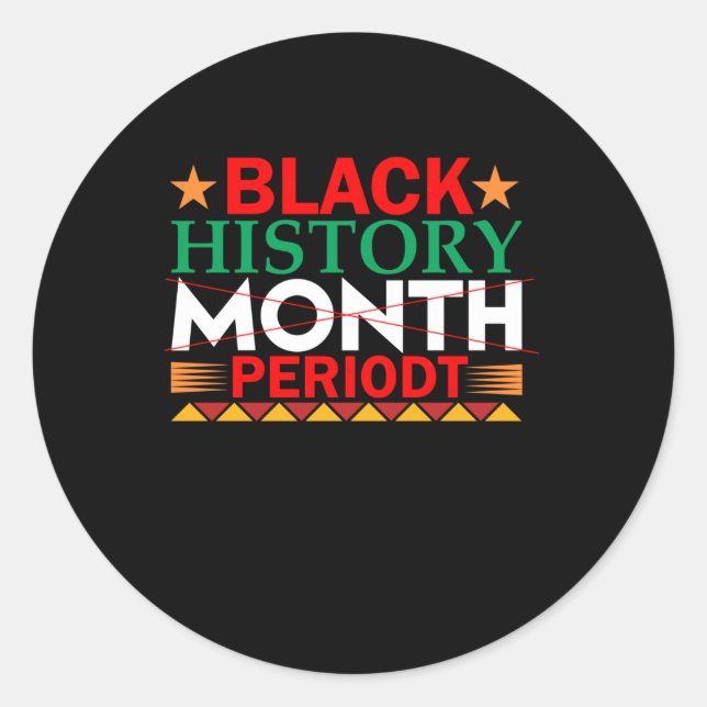 Black History Month (periodt) Sticker  (Front)