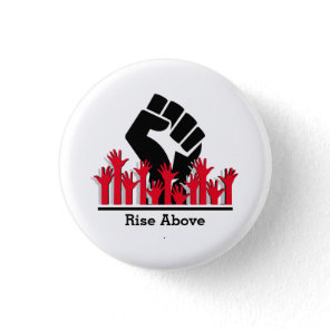 Black History Month Power Fist  RISE ABOVE Custom Button