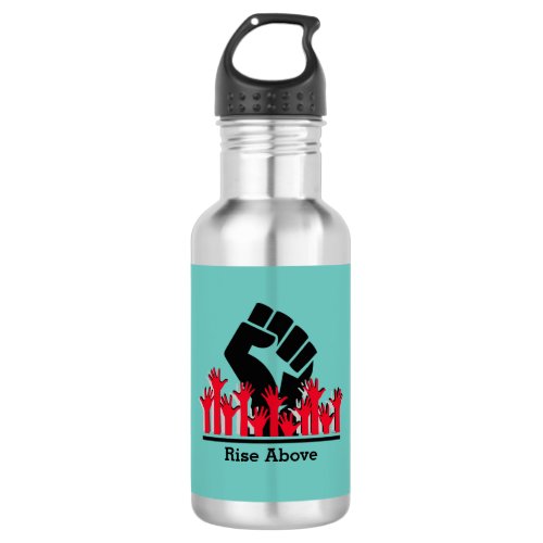 Black History Month Power Fist  RISE ABOVE Custom Stainless Steel Water Bottle