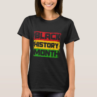 Black History Month Proud I Am Black History Month T-Shirt