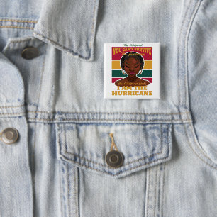 Black History Month Quote, Melanin Woman Hurricane Button