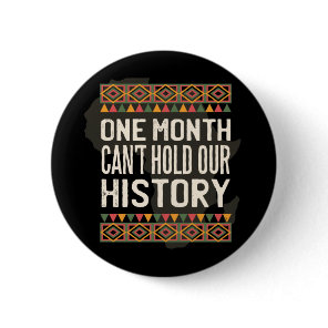 Black History Month Quotes - Cant Hold Our History Button
