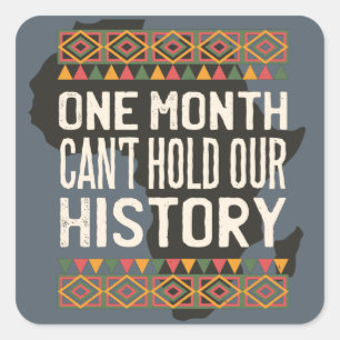 Black History Month Quotes - Cant Hold Our History Square Sticker