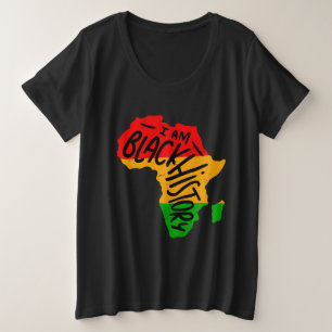 Black History Month Quotes - I AM BLACK HISTORY Plus Size T-Shirt