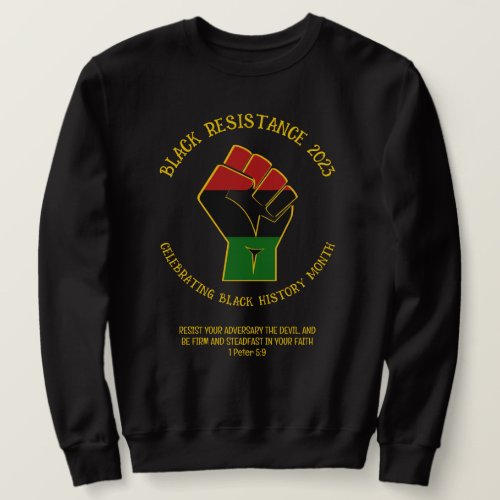 BLACK HISTORY MONTH Resistance 2023 Sweatshirt
