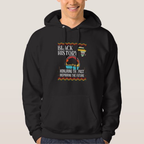 Black History Month Roots Honoring Past Inspiring  Hoodie