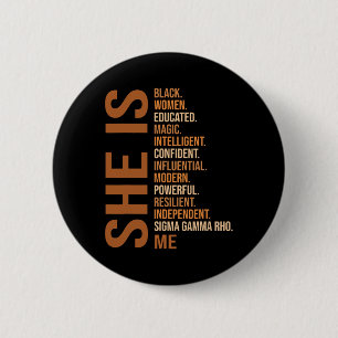 Black History Month She Is Me Sigma Gamma Hbcu Wom Button