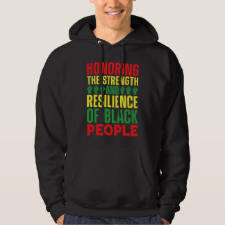 Black History Month Strength and Resilience of Bla Hoodie