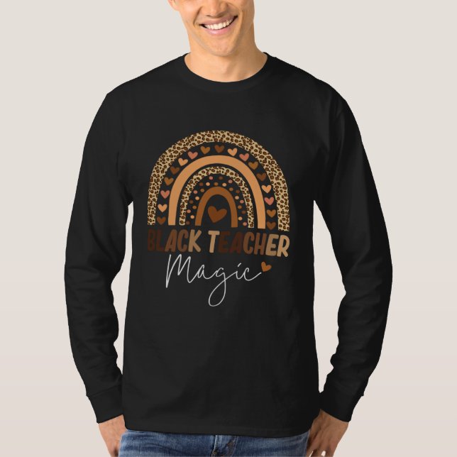 Black History Month Teacher Black Teacher Magic T-Shirt (Front)