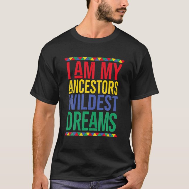 Black History Month Women Ancestors Wildest Dreams T-Shirt (Front)