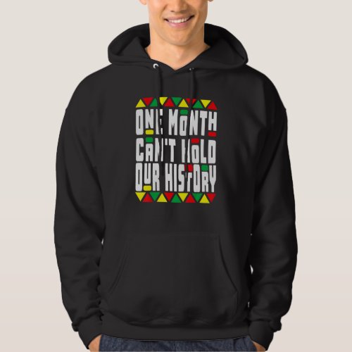 Black History pajamas Afro One Month Cant Hold Ou Hoodie