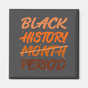 Black History Period African American History Men Magnet