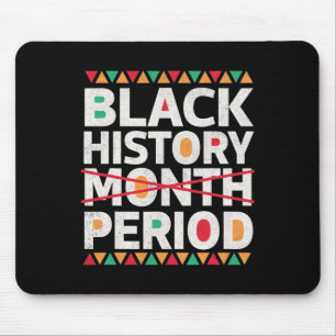 Black History Period Black History Month African A Mouse Pad