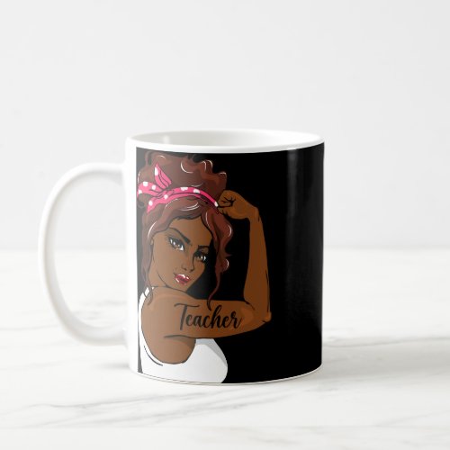 Black History Pin Up Rosie The Riveter Teacher Afr Coffee Mug