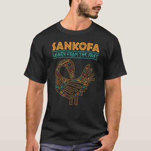 Black History Sankofa African Bird Learn From the T_Shirt
