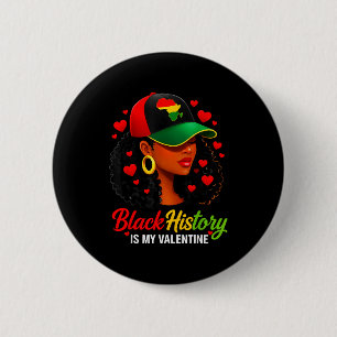 Black History Valentine Funny Black History Women  Button