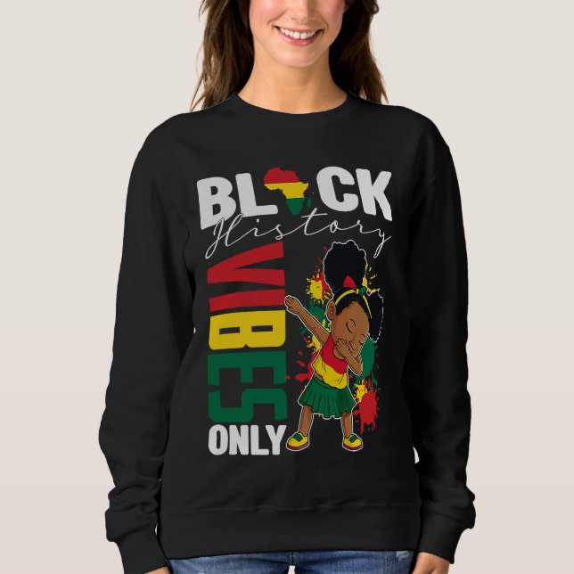 Black History Vibes Only BHM BLM Little Dabbing Me Sweatshirt (Front)