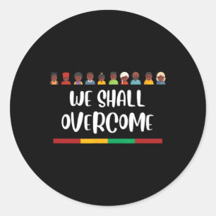 Black History We Shall Overcome Civil Rights Junet Classic Round Sticker