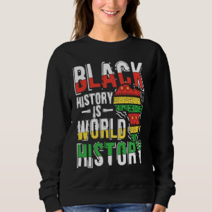 Black Histroy Month  Prde African American Sweatshirt