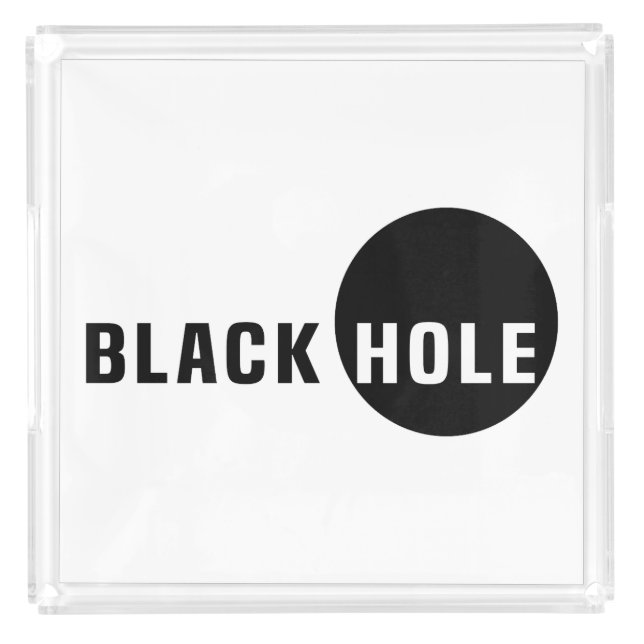 Black Hole Acrylic Tray (Front)