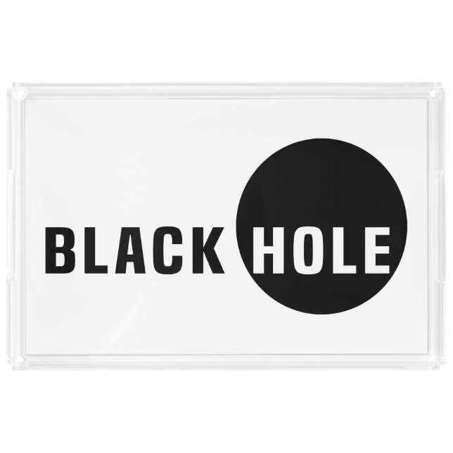 Black Hole Acrylic Tray (Front)