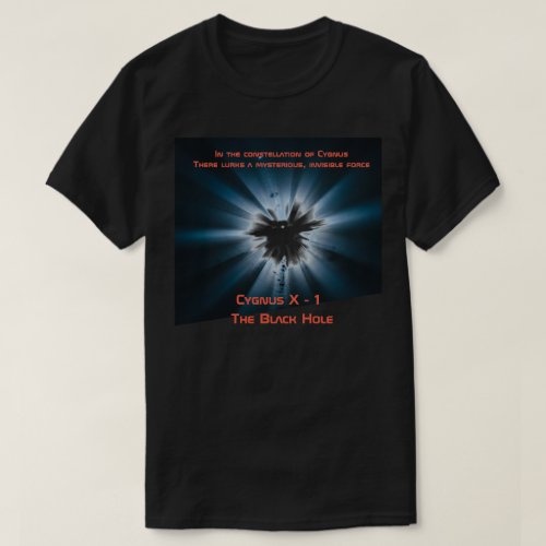 Black hole Cygnus x _ 1 T_Shirt