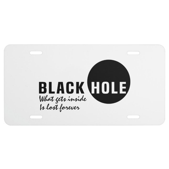 Black Hole funny customizable License Plate (Front)