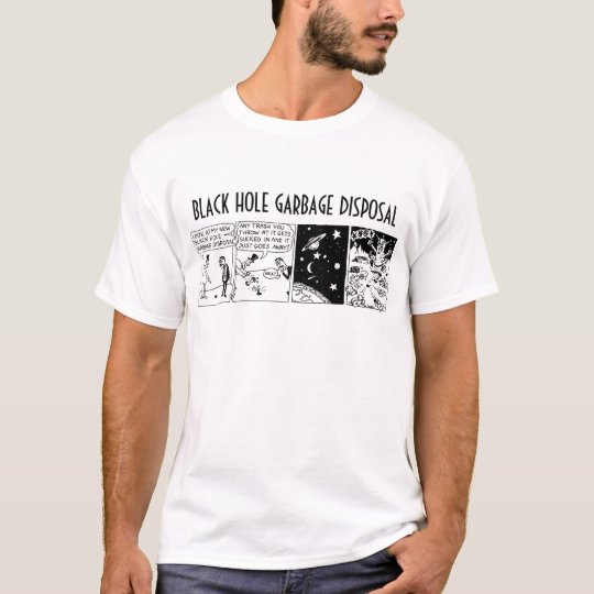 black hole garbage disposal T-Shirt