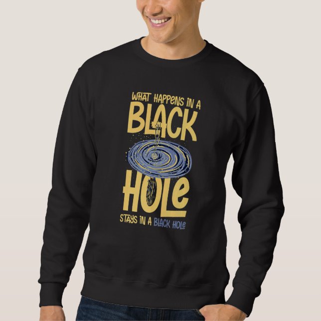 Black Hole Space Light Galaxy Universe Milky Way G Sweatshirt (Front)
