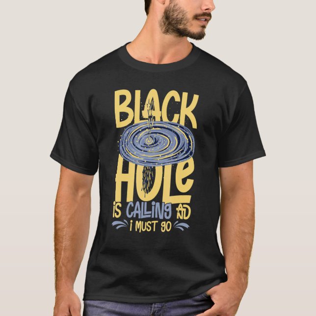 Black Hole Space Light Galaxy Universe Milky Way G T-Shirt (Front)