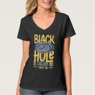 Black Hole Space Light Galaxy Universe Milky Way G T-Shirt
