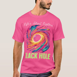 Black Hole Space Universe Astronomy Astronomer T-Shirt