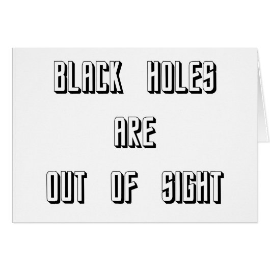 Black Holes Are Out of Sight Cards (Front Horizontal)