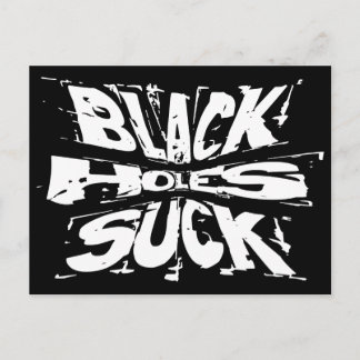 Black Holes Suck - Funny Astrophysics Humor Postcard