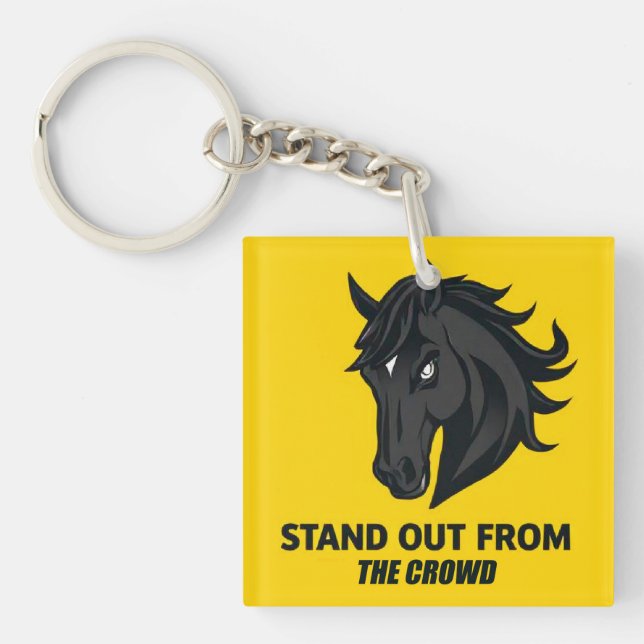 Black Horse With Text Stand Out From The Crowd Keychain (Front)