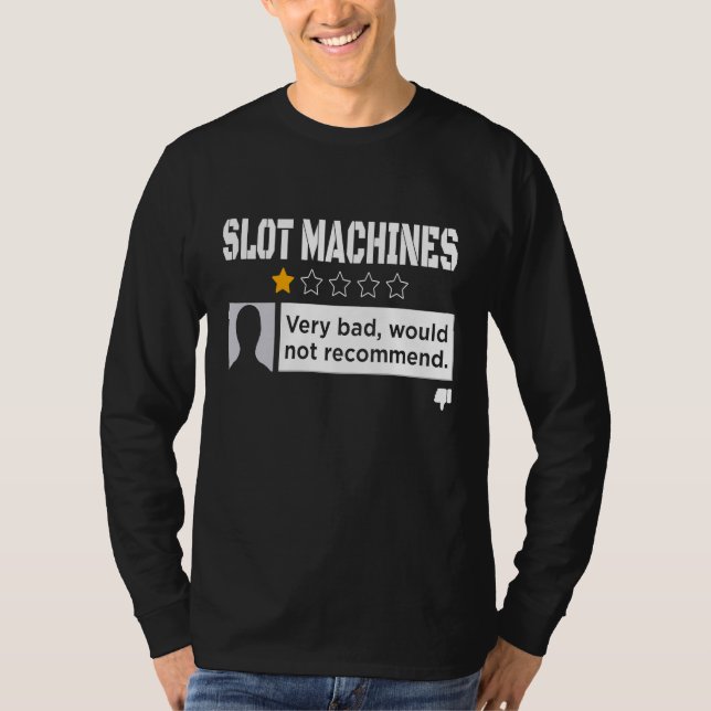 Black Humour Would Not Recommend Slot Machine T-Shirt (Front)