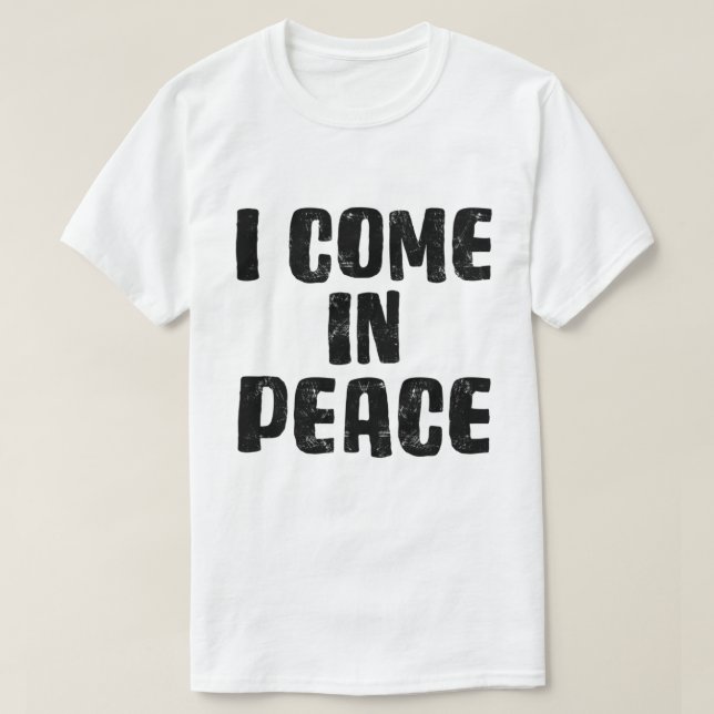 BLACK I Come In Peace I'm Peace Funny Matching  T-Shirt (Design Front)